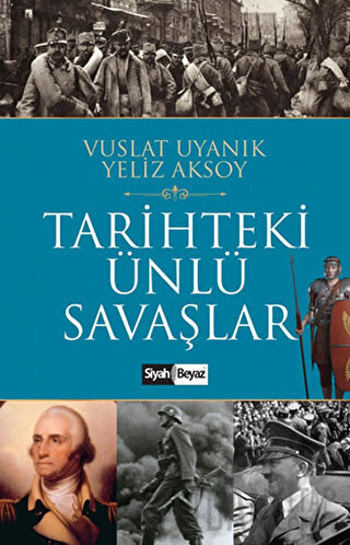 Tarihteki Ünlü Savaşlar Vuslat Uyanık