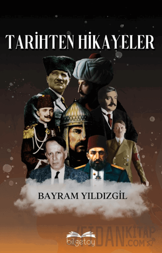 Tarihten Hikayeler Bayram Yıldızgil