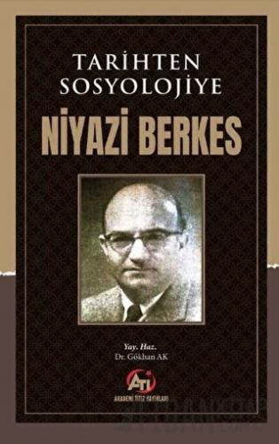 Tarihten Sosyolojiye Niyazi Berkes