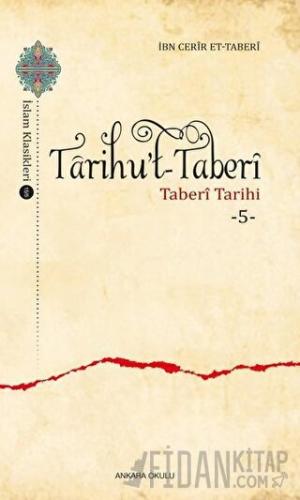 Tarihu’t-Taberi 5 İbn Cerir et- Taberi