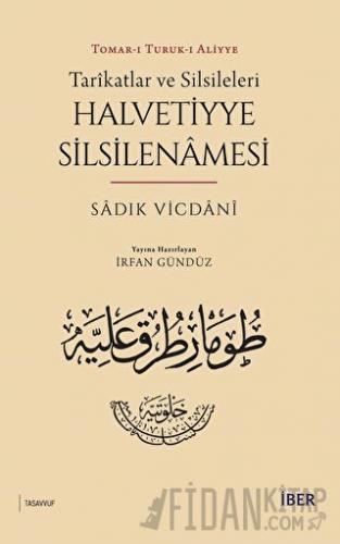 Tarikatlar ve Silsileleri - Halvetiyye Silsilenamesi Sadık Vicdani