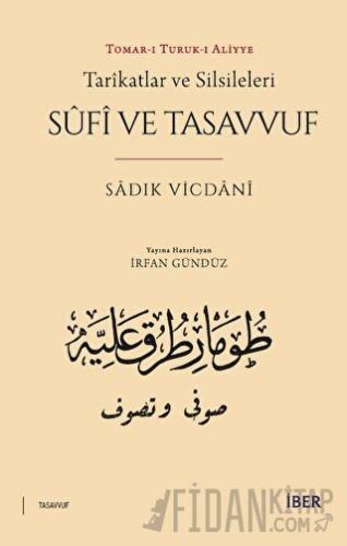 Tarikatlar ve Silsileleri - Sufi ve Tasavvuf Sadık Vicdani