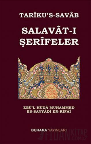 Tariku's-Savab - Salavat-ı Şerifeler (Ciltli) Ebü'l-Hüda Muhammed Es-S