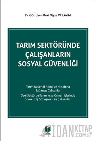 Tarım Sektöründe Çalışanların Sosyal Güvenliği Baki Oğuz Mülayim