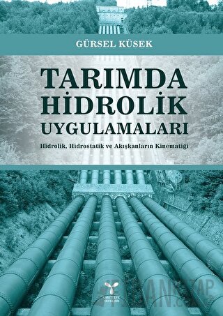 Tarımda Hidrolik Uygulamaları Gürsel Küsek