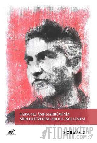 Tarsuslu Aşık Mahrumi’nin Şiirleri Üzerine Bir Dil İncelemesi Zeliha T