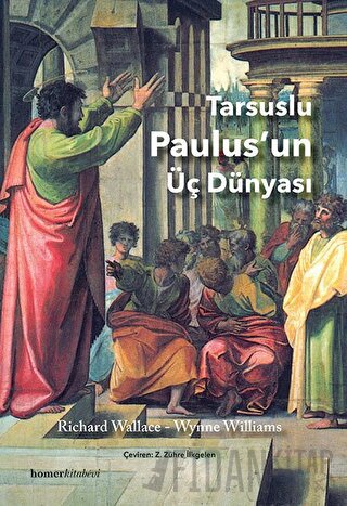 Tarsuslu Paulus’un Üç Dünyası Richard Wallace