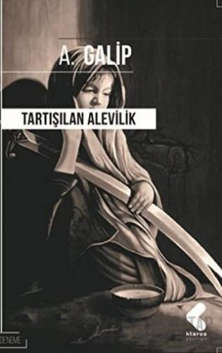 Tartışılan Alevilik A. Galip