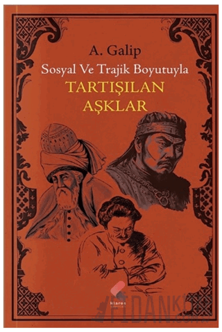 Tartışılan Aşklar A.Galip