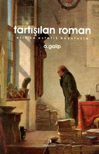 Tartışılan Roman A. Galip