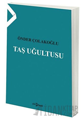 Taş Uğultusu Önder Çolakoğlu