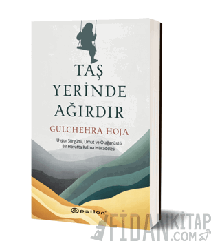 Taş Yerinde Ağırdır Gulchehra Hoja