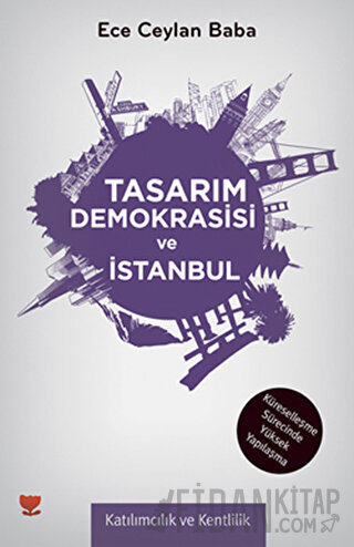 Tasarım Demokrasisi ve İstanbul Ece Ceylan Baba