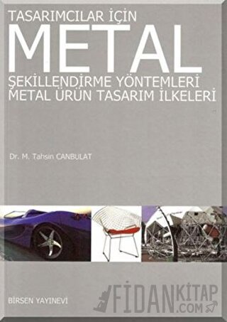 Tasarımcılar İçin Metal Şekillendirme Yöntemleri - Metal Ürün Tasarım 