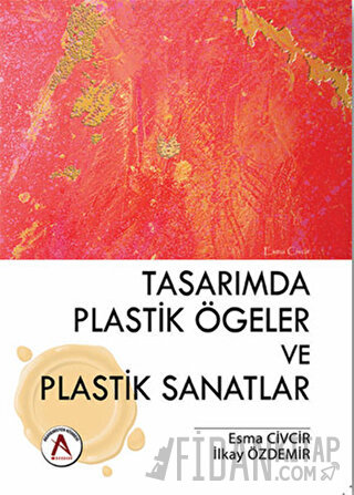 Tasarımda Plastik Ögeler ve Plastik Sanatlar Esma Civcir