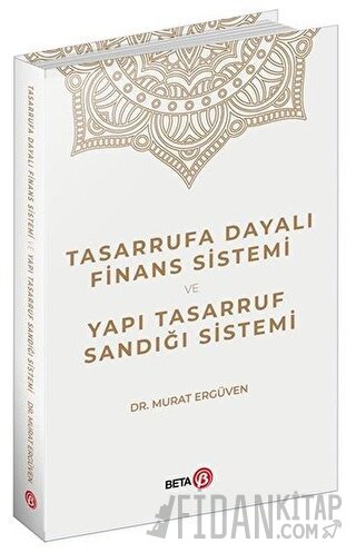 Tasarrufa Dayalı Finans Sistemi ve Yapı Tasarruf Sandığı Sistemi Murat