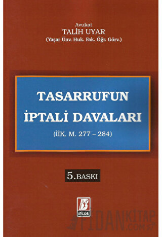 Tasarrufun İptali Davaları (İİK. M. 277 - 284) Talih Uyar