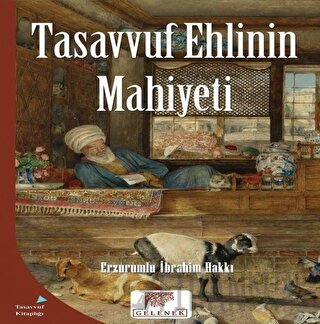 Tasavvuf Ehlinin Mahiyeti Erzurumlu İbrahim Hakkı