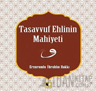 Tasavvuf Ehlinin Mahiyetine Erzurumlu İbrahim Hakkı