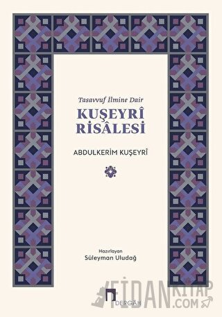 Tasavvuf İlmine Dair : Kuşeyri Risalesi Abdulkerim Kuşeyri