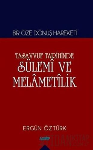 Tasavvuf Tarihinde Sülemi ve Melametilik Ergün Öztürk