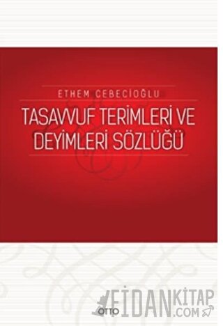 Tasavvuf Terimleri ve Deyimleri Sözlüğü (Ciltli) Ethem Cebecioğlu