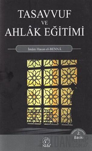 Tasavvuf ve Ahlak Eğitimi Hasan El-Benna