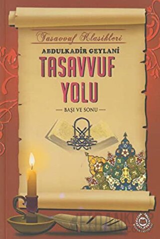 Tasavvuf Yolu Abdulkadir Geylani