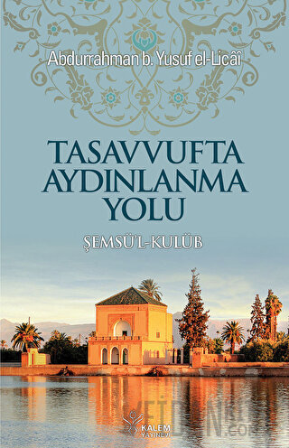 Tasavvufta Aydınlanma Yolu Abdurrahman Yusuf b. El Licai