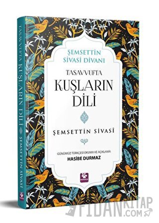 Tasavvufta Kuşların Dili Şemsettin Sivasi