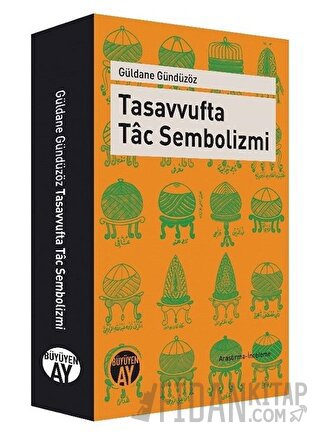 Tasavvufta Tac Sembolizmi Güldane Gündüzöz