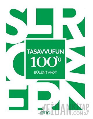 Tasavvufun 100'ü Bülent Akot