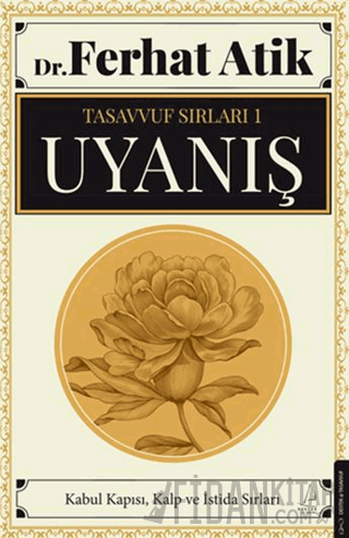 Tasavvufun Sırları 1 - Uyanış Ferhat Atik