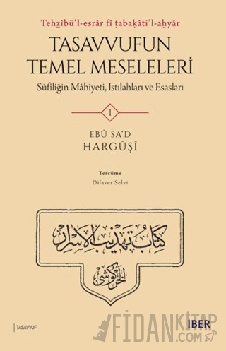 Tasavvufun Temel Meseleleri Ebu Sa‘d el-Harguşi