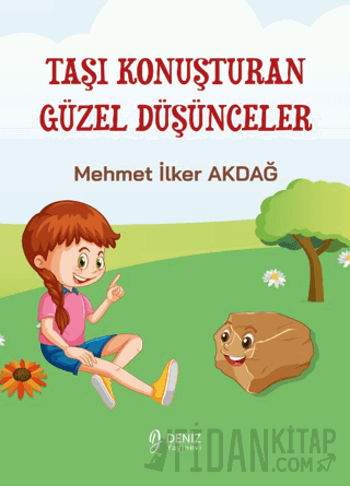 Taşı Konuşturan Güzel Düşünceler Mehmet İlker Akdağ