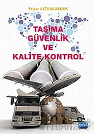 Taşıma Güvenlik ve Kalite Kontrol Yalçın Altunkaynak