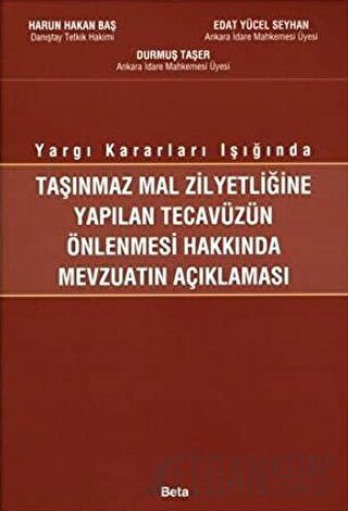 Taşınmaz Mal Zilyetliğine Yapılan Tecavüzün Önlenmesi Hakkında Mevzuat