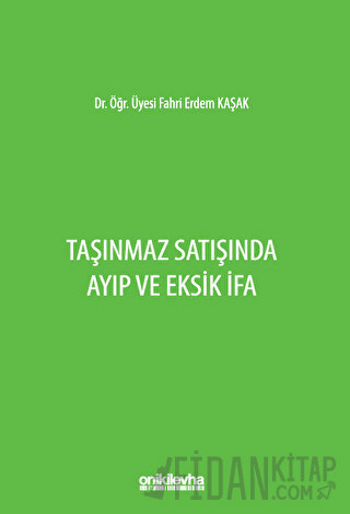 Taşınmaz Satışında Ayıp ve Eksik İfa Fahri Erdem Kaşak