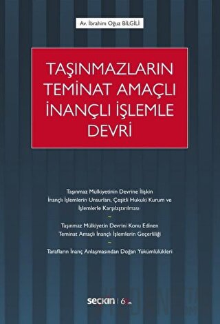 Taşınmazların Teminat Amaçlı İnançlı İşlemle Devri İbrahim Oğuz Bilgil