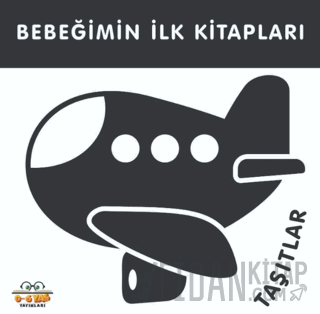 Taşıtlar - Bebeğimin İlk Kitapları (Ciltli) Kolektif