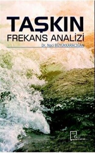 Taşkın Frekans Analizi Naci Büyükkaracığan