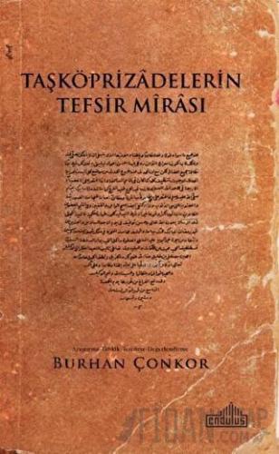 Taşköprizadelerin Tefsir Mirası Burhan Çonkor