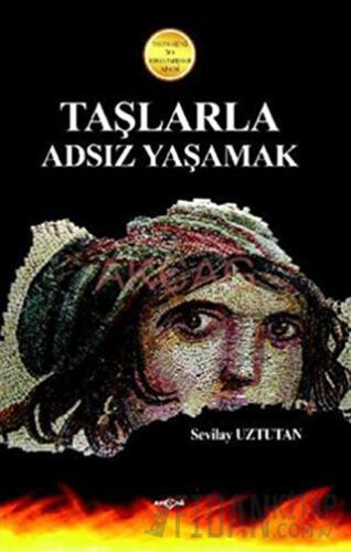 Taşlarla Adsız Yaşamak Sevilay Uztutan