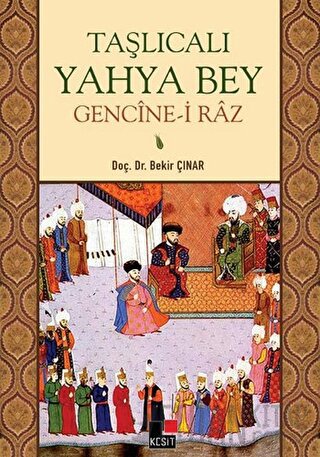 Taşlıcalı Yahya Bey Gencine-i Raz Bekir Çınar