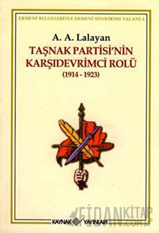 Taşnak Partisi’nin Karşıdevrimci Rolü A. A. Lalayan