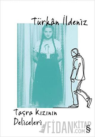 Taşra Kızının Deliceleri Türkan İldeniz