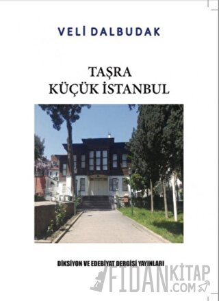 Taşra Küçük İstanbul Veli Dalbudak