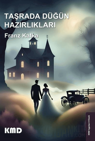 Taşrada Düğün Hazırlıkları Franz Kafka