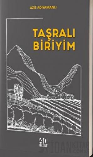 Taşralı Biriyim Aziz Adıyamanlı