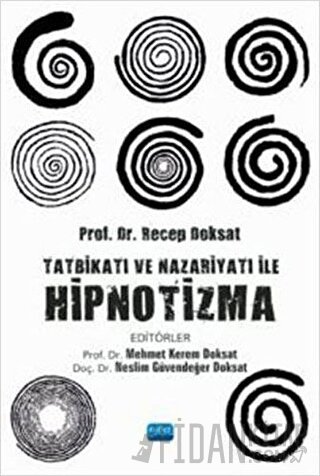 Tatbikatı ve Nazariyatı ile Hipnotizma Mehmet Kerem Doksat